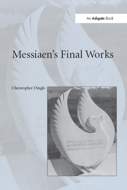 Messiaen's Final Works, EPUB eBook