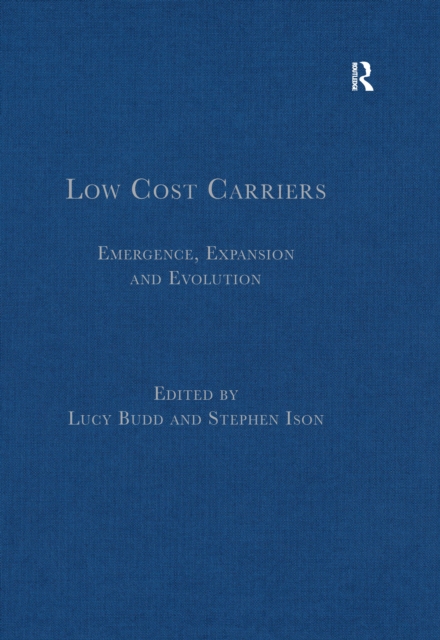 Low Cost Carriers : Emergence, Expansion and Evolution, EPUB eBook