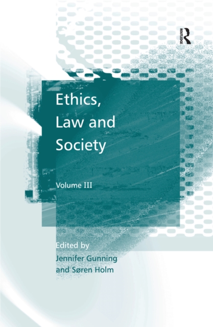 Ethics, Law and Society : Volume III, EPUB eBook