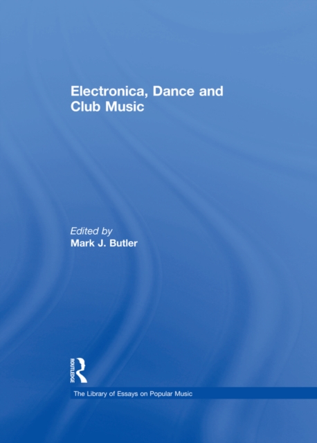 Electronica, Dance and Club Music, PDF eBook