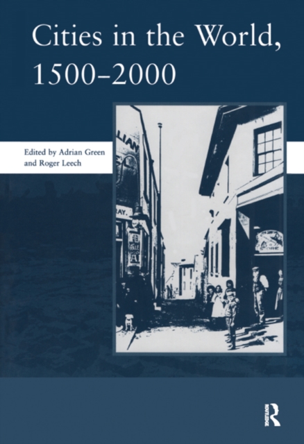 Cities in the World: 1500-2000: v. 3 : 1500-2000, EPUB eBook