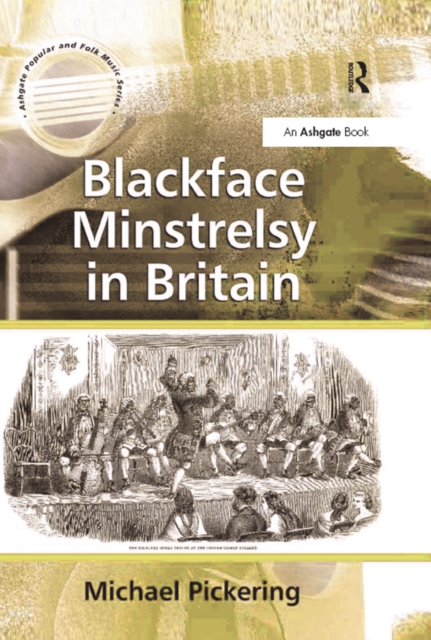 Blackface Minstrelsy in Britain, PDF eBook