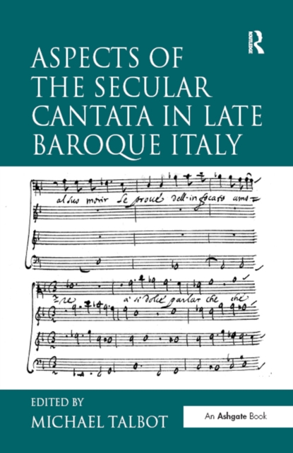 Aspects of the Secular Cantata in Late Baroque Italy, PDF eBook