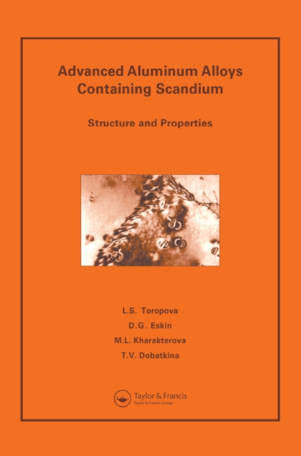 Advanced Aluminum Alloys Containing Scandium : Structure and Properties, EPUB eBook