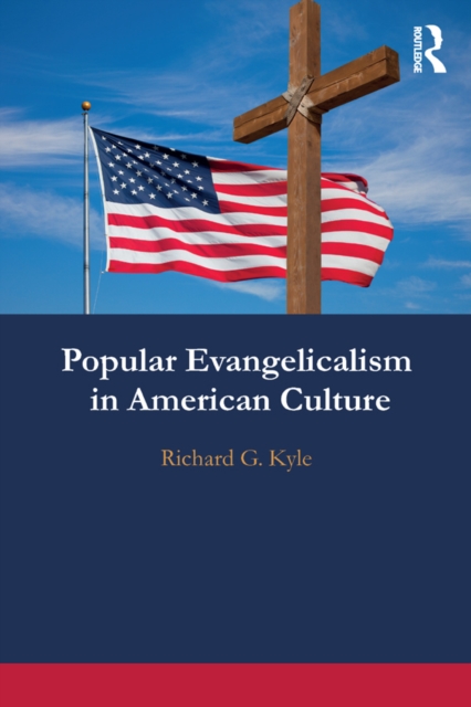Popular Evangelicalism in American Culture, PDF eBook