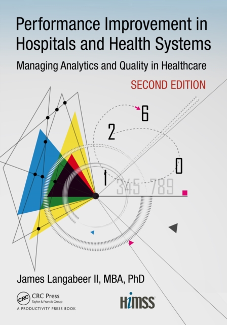 Performance Improvement in Hospitals and Health Systems : Managing Analytics and Quality in Healthcare, 2nd Edition, PDF eBook