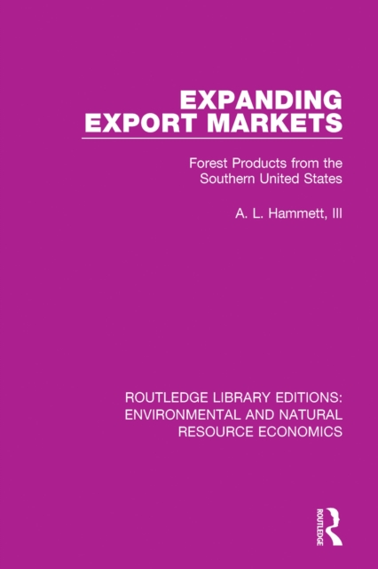 Expanding Export Markets : Forest Products from the Southern United States, EPUB eBook