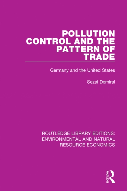 Pollution Control and the Pattern of Trade : Germany and the United States, EPUB eBook
