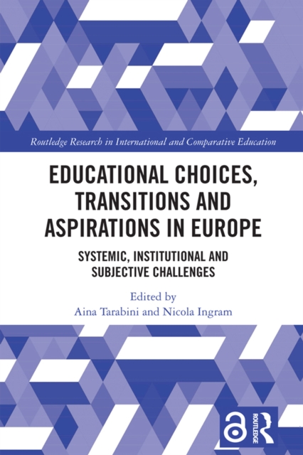 Educational Choices, Transitions and Aspirations in Europe : Systemic, Institutional and Subjective Challenges, EPUB eBook
