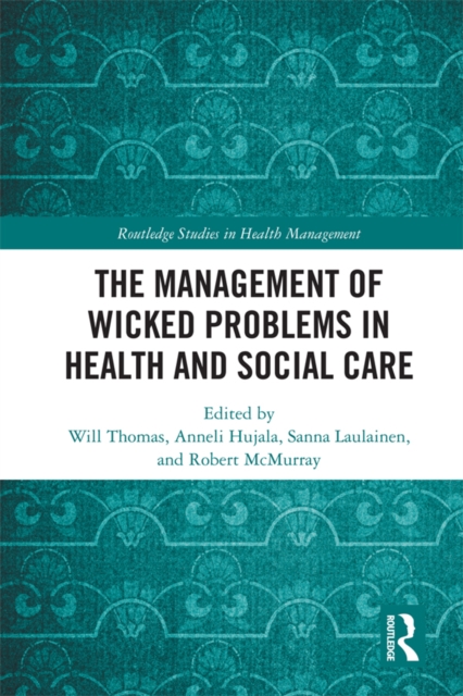 The Management of Wicked Problems in Health and Social Care, PDF eBook