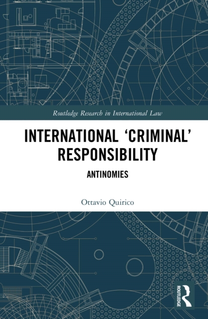 International 'Criminal' Responsibility : Antinomies, PDF eBook