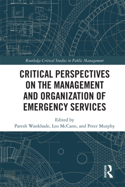 Critical Perspectives on the Management and Organization of Emergency Services, EPUB eBook