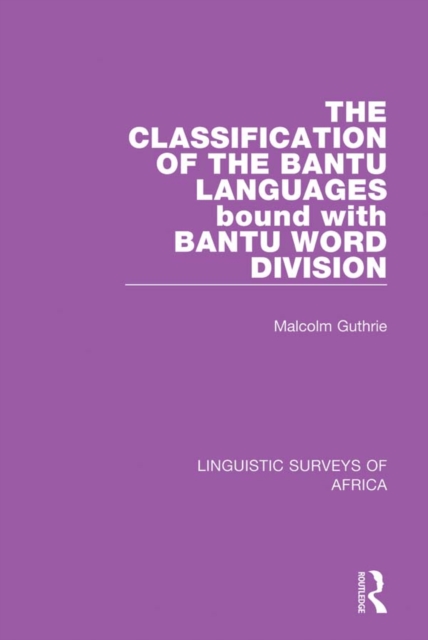 The Classification of the Bantu Languages bound with Bantu Word Division, PDF eBook