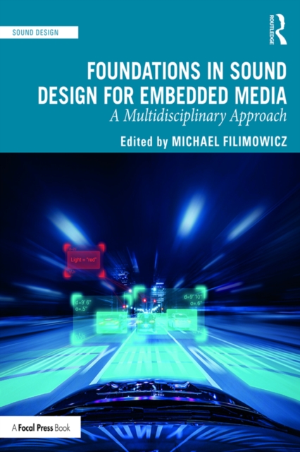 Foundations in Sound Design for Embedded Media : A Multidisciplinary Approach, PDF eBook