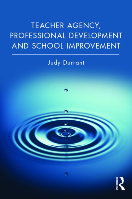 Teacher Agency, Professional Development and School Improvement, EPUB eBook