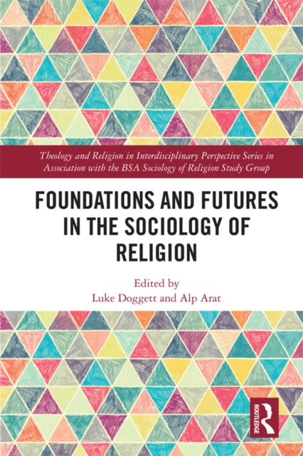 Foundations and Futures in the Sociology of Religion, PDF eBook