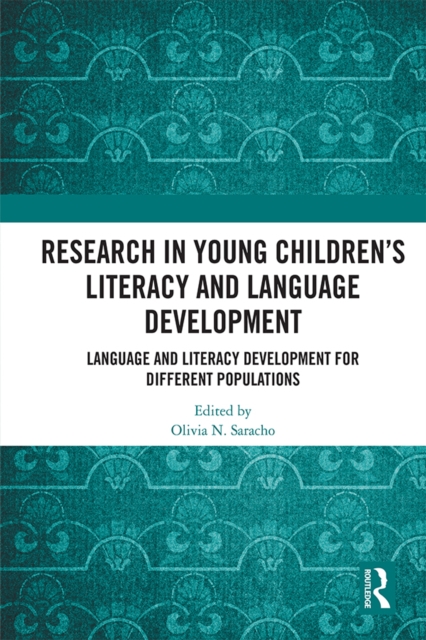 Research in Young Children's Literacy and Language Development : Language and literacy development for different populations, PDF eBook
