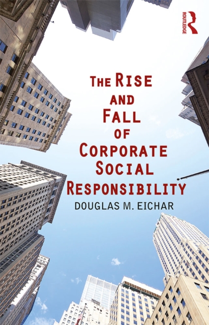 The Rise and Fall of Corporate Social Responsibility, EPUB eBook