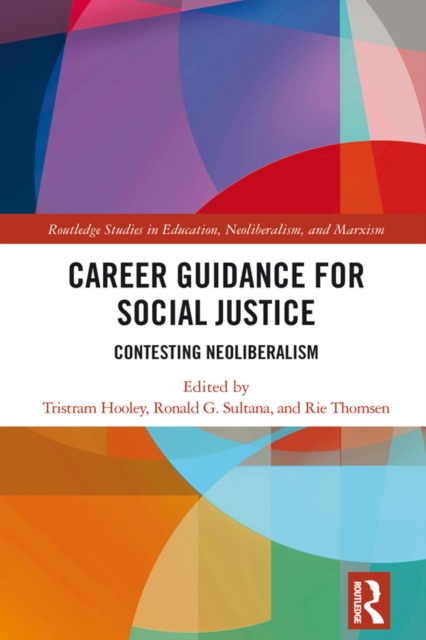 Career Guidance for Social Justice : Contesting Neoliberalism, EPUB eBook