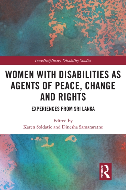 Women with Disabilities as Agents of Peace, Change and Rights : Experiences from Sri Lanka, EPUB eBook