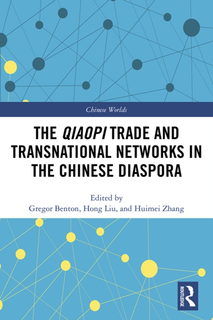 The Qiaopi Trade and Transnational Networks in the Chinese Diaspora, EPUB eBook