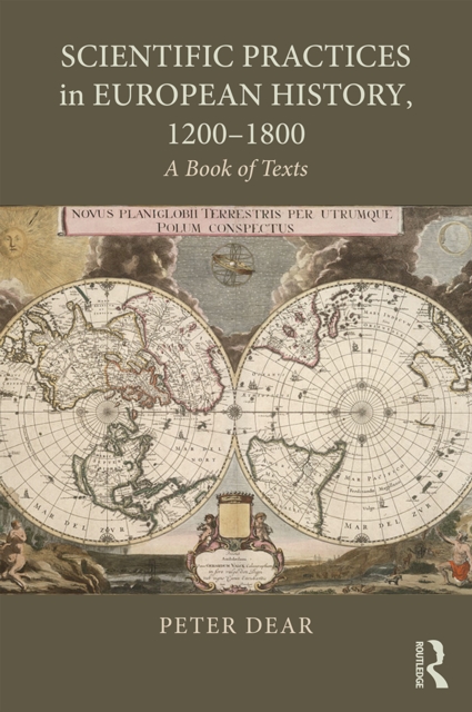 Scientific Practices in European History, 1200-1800 : A Book of Texts, PDF eBook