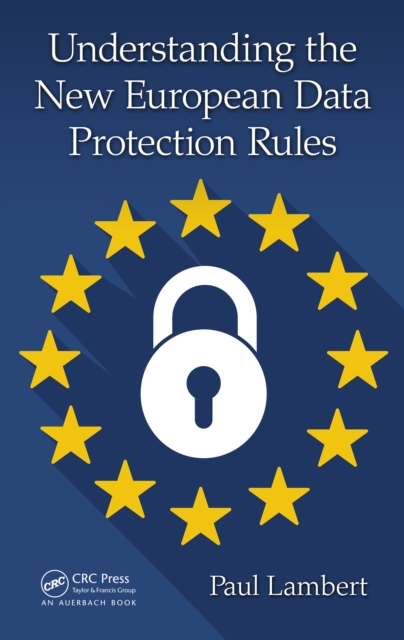 Understanding the New European Data Protection Rules, EPUB eBook