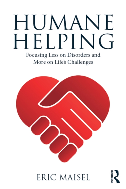 Humane Helping : Focusing Less on Disorders and More on Life's Challenges, PDF eBook