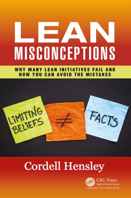 Lean Misconceptions : Why Many Lean Initiatives Fail and How You Can Avoid the Mistakes, EPUB eBook