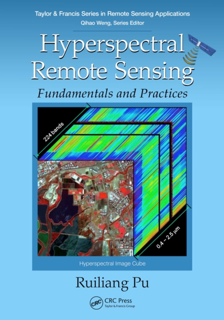 Hyperspectral Remote Sensing : Fundamentals and Practices, EPUB eBook