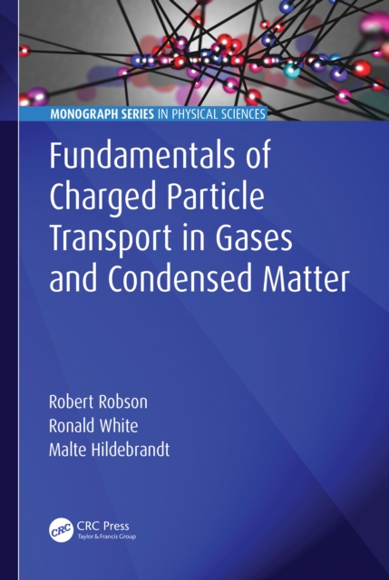 Fundamentals of Charged Particle Transport in Gases and Condensed Matter, EPUB eBook