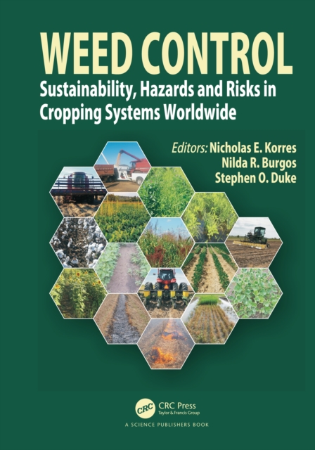 Weed Control : Sustainability, Hazards, and Risks in Cropping Systems Worldwide, EPUB eBook