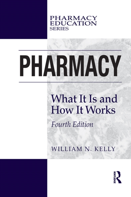 Pharmacy : What It Is and How It Works, EPUB eBook