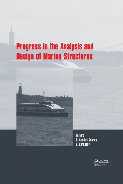 Progress in the Analysis and Design of Marine Structures : Proceedings of the 6th International Conference on Marine Structures (MARSTRUCT 2017), May 8-10, 2017, Lisbon, Portugal, PDF eBook