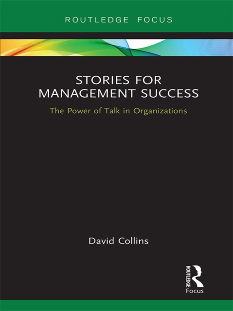 Stories for Management Success : The Power of Talk in Organizations, EPUB eBook