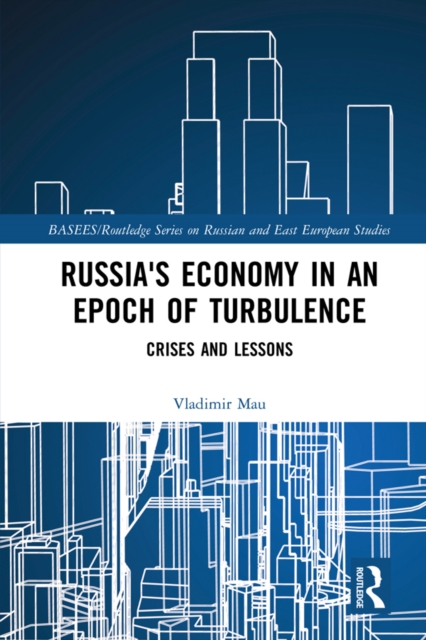 Russia's Economy in an Epoch of Turbulence : Crises and Lessons, PDF eBook