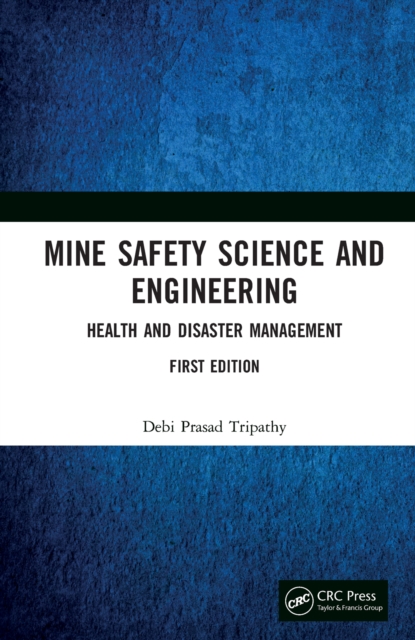 Mine Safety Science and Engineering : Health and Disaster Management, PDF eBook