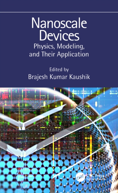 Nanoscale Devices : Physics, Modeling, and Their Application, EPUB eBook