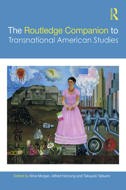 The Routledge Companion to Transnational American Studies, PDF eBook