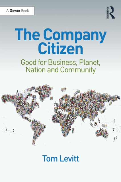 The Company Citizen : Good for Business, Planet, Nation and Community, PDF eBook