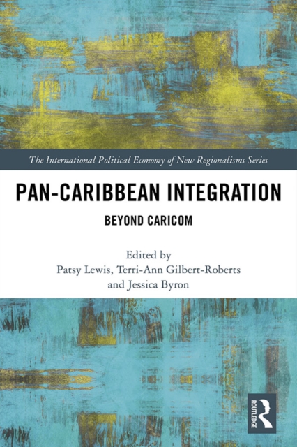 Pan-Caribbean Integration : Beyond CARICOM, EPUB eBook
