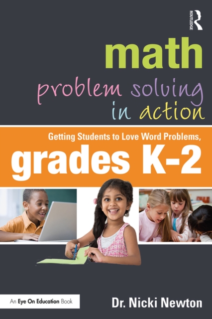 Math Problem Solving in Action : Getting Students to Love Word Problems, Grades K-2, EPUB eBook