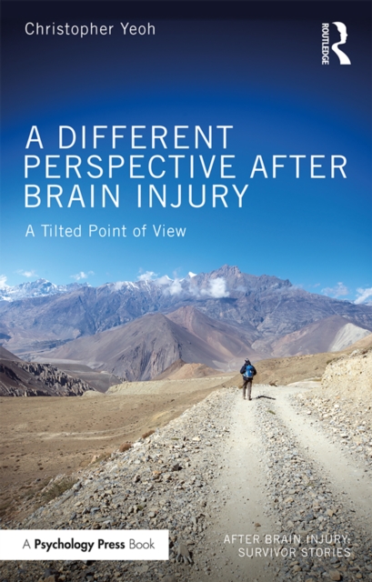 A Different Perspective After Brain Injury : A Tilted Point of View, EPUB eBook
