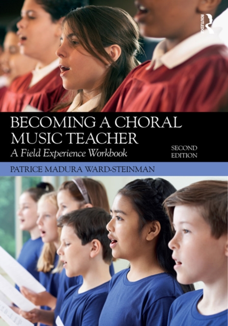 Becoming a Choral Music Teacher : A Field Experience Workbook, PDF eBook