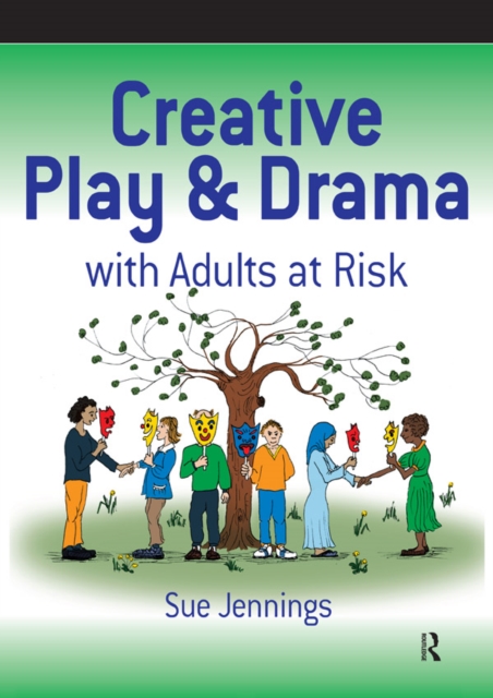 Creative Play and Drama with Adults at Risk, EPUB eBook