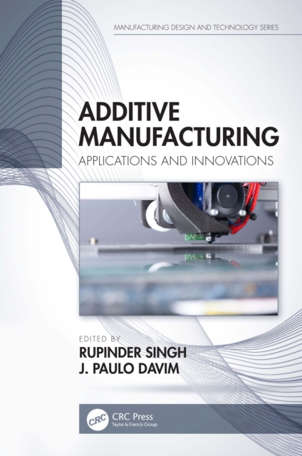 Additive Manufacturing : Applications and Innovations, EPUB eBook