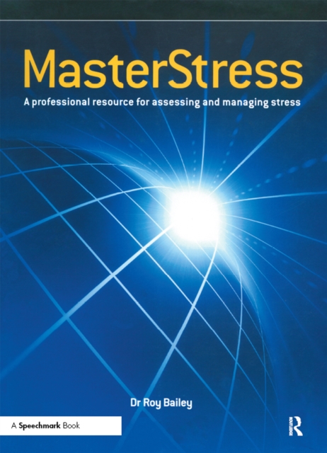 Masterstress : A Professional Resource for Assessing and Managing Stress, EPUB eBook