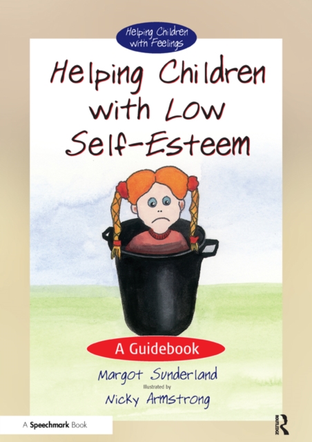 Helping Children with Low Self-Esteem : A Guidebook, PDF eBook