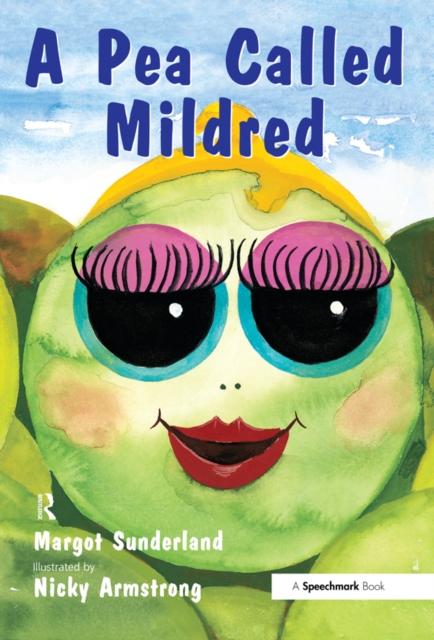 A Pea Called Mildred : A Story to Help Children Pursue Their Hopes and Dreams, EPUB eBook
