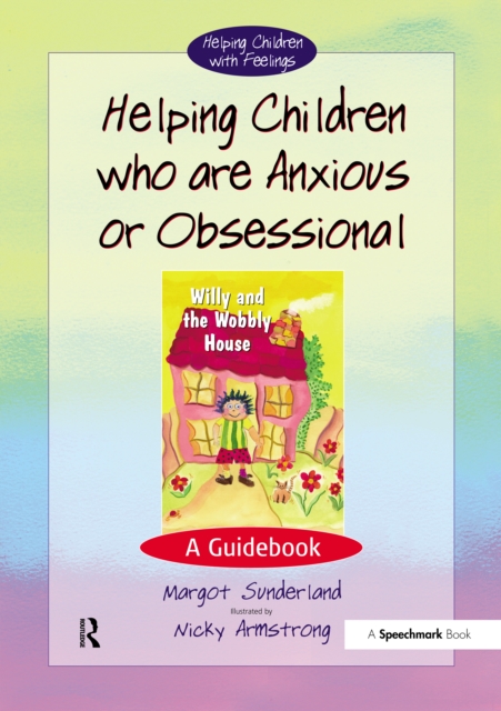 Helping Children Who are Anxious or Obsessional : A Guidebook, EPUB eBook